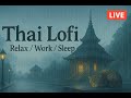 Thai Lofi Lukthung 24/7 Live 🌿 Chill, Relax, Work, Study &amp; Sleep Music