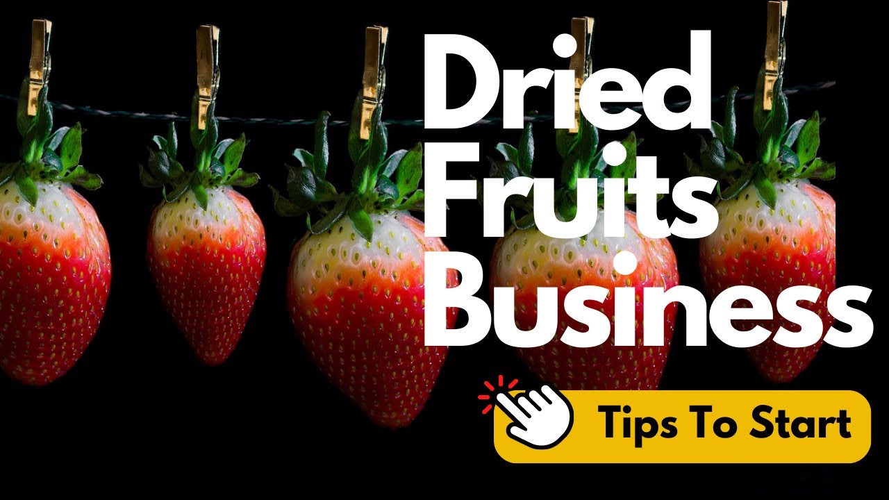 How to START Dried Fruit Business, Tips to Start making Money, Drying