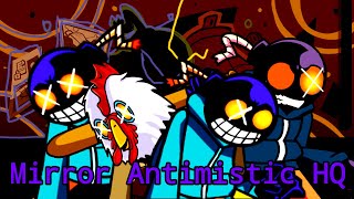 FNF - Mirror Antimistic HQ | [Antithesis x Time's up x Ballistic x HQ