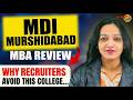 MDI Murshidabad MBA Review | Why Recruiters Avoid This College | Placement Reality #mba