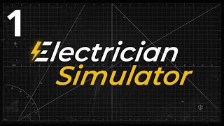 ЭЛЕКТРОМАСТЕР Electrician Simulator Прохождение с Комментариями Часть 1