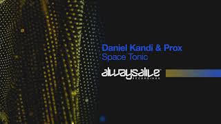 Daniel Kandi & Prox - Space Tonic