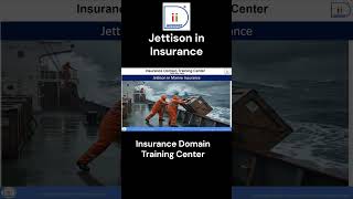 What is Jettison in Marine Insurance?