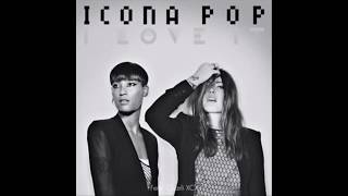 Icona Pop - I Love It (Edson Pride Remix)