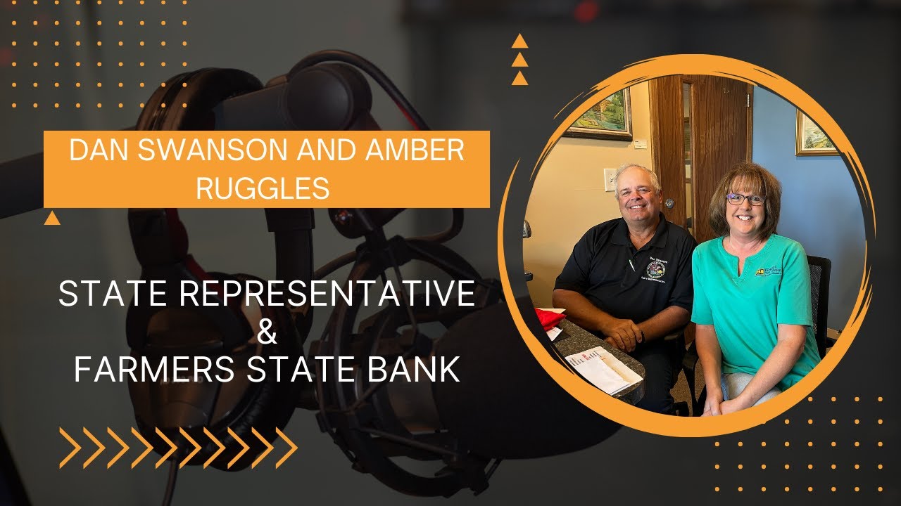 State Representative Dan Swanson and Amber Ruggles with Farmers State Bank