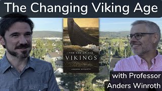 The Changing Viking Age (with Dr. Anders Winroth)