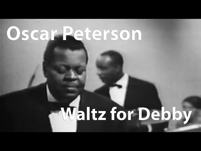 Oscar Peterson - Waltz For Debbie