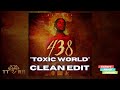 Masicka - Toxic World (438 The Album) (TTRR Clean Version) PROMO