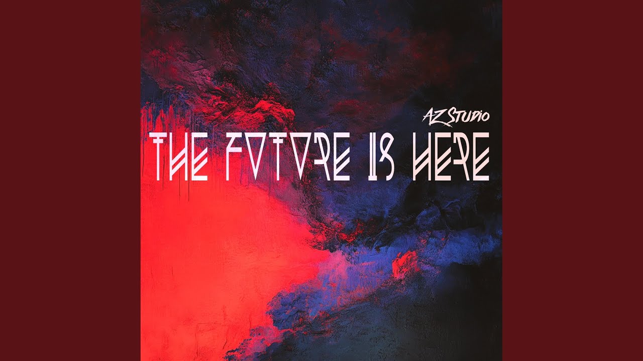 The Future Is Here - YouTube