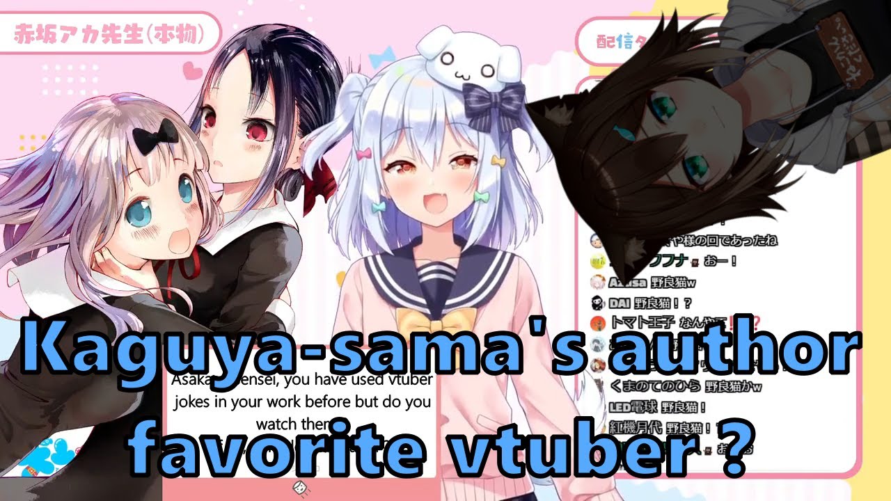 Akasaka Aka, creator of Kaguya sama and Oshi no Ko, recommends 100kanojo in  a recent livestream with vtubers : r/100Kanojo