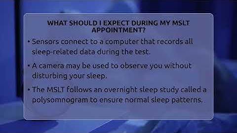 What Should I Expect During My MSLT Appointment? - Sleep Apnea Support Network