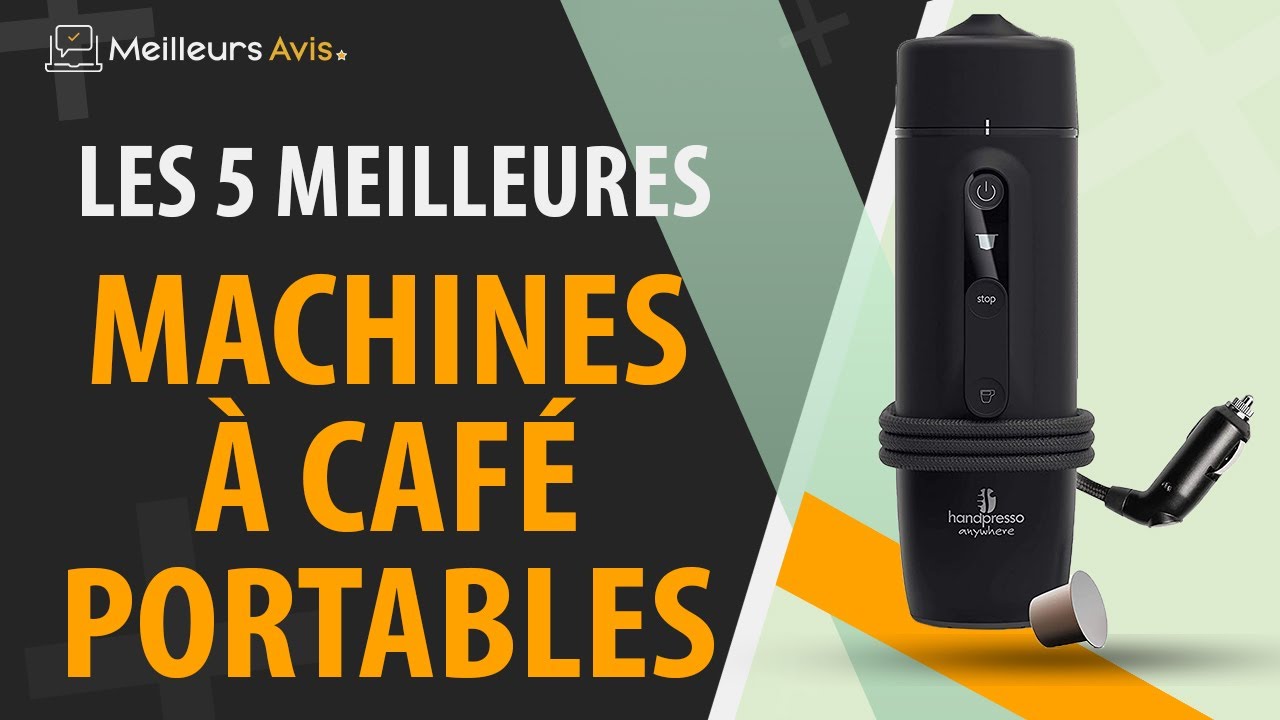 ⭐️ MEILLEUR MACHINE A CAFE PORTABLE - Avis & Guide d'achat