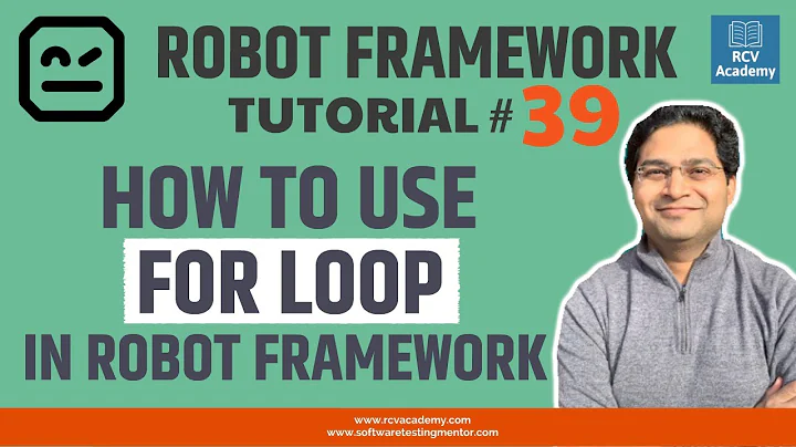 Robot Framework Tutorial #39 - How to use FOR Loop in Robot Framework