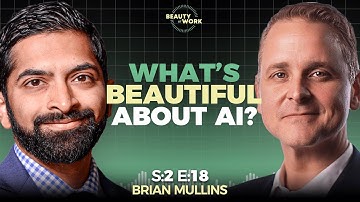 S2 Episode 18: What’s Beautiful About AI? With Brian Mullins