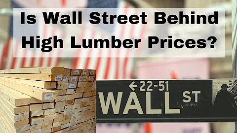 Wall Street's role in High Lumber Prices