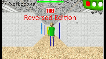 Baldi"s Basics But Reversed Edition | Baldi