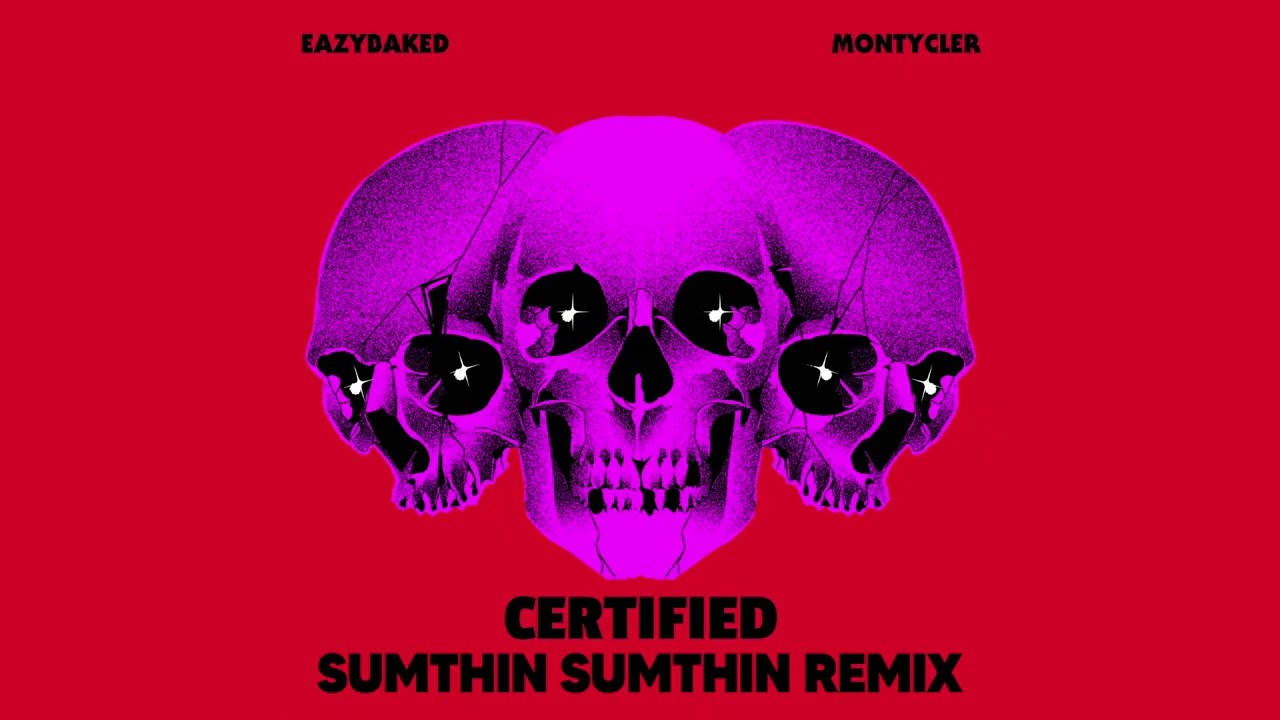 Watch EAZYBAKED & MontyCler - Certified (sumthin sumthin Remix) on YouTube Watch EAZYBAKED & MontyCler - Certified (sumthin sumthin Remix) on YouTube