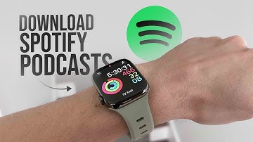 How to Download Spotify Podcast to Apple Watch (explained)
