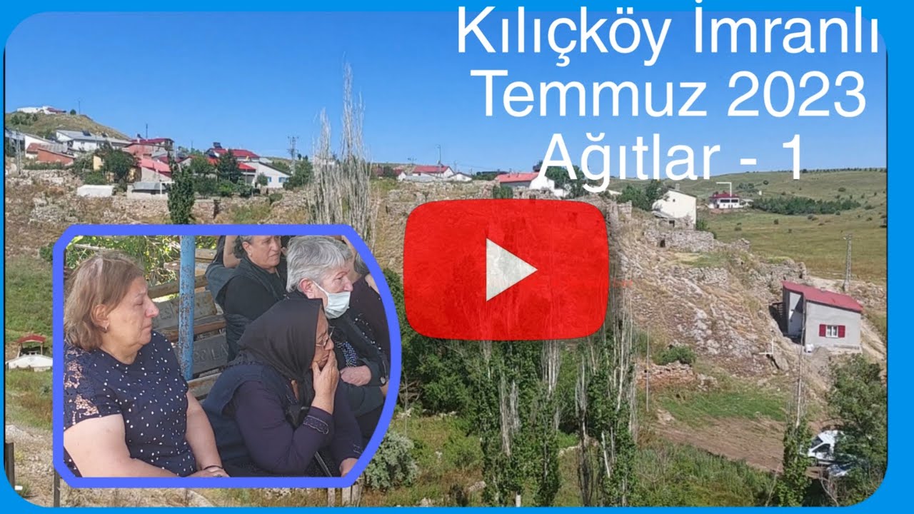 Kılıçköy İmranlı Temmuz 2023 Ağıtlar -  #imranlı #sivas #zara #kılıçköy #agit #ağıtlar #köyüm