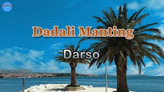 Dadali Manting - Darso (lirik Lagu) | Lagu Sunda, Jawa Barat ~ dadali manting ti peuting