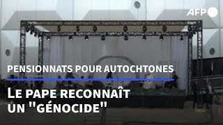 Pensionnats pour autochtones: le pape reconnaît un 