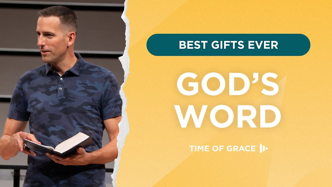 Best Gifts Ever: God's Word // Mike Novotny // Time of Grace