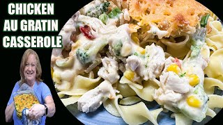 CHICKEN AU GRATIN CASSEROLE You Will Love this Dinner Idea