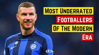 7 Most UNDERRATED Footballers of the Modern Era
