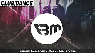 Sergey Insaroff - Baby Dont Stop | FBM