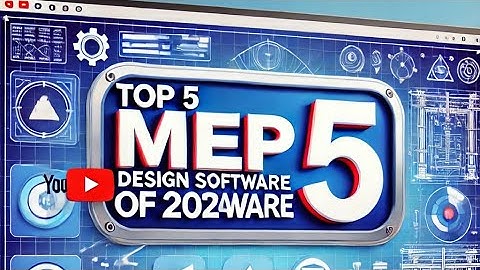 Top 5 MEP Design Software of 2024