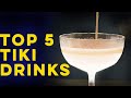 Top Five Tiki Drinks | How to Drink