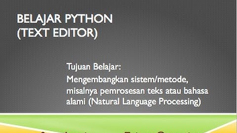 Tutorial Python Bahasa Indonesia (text editor)