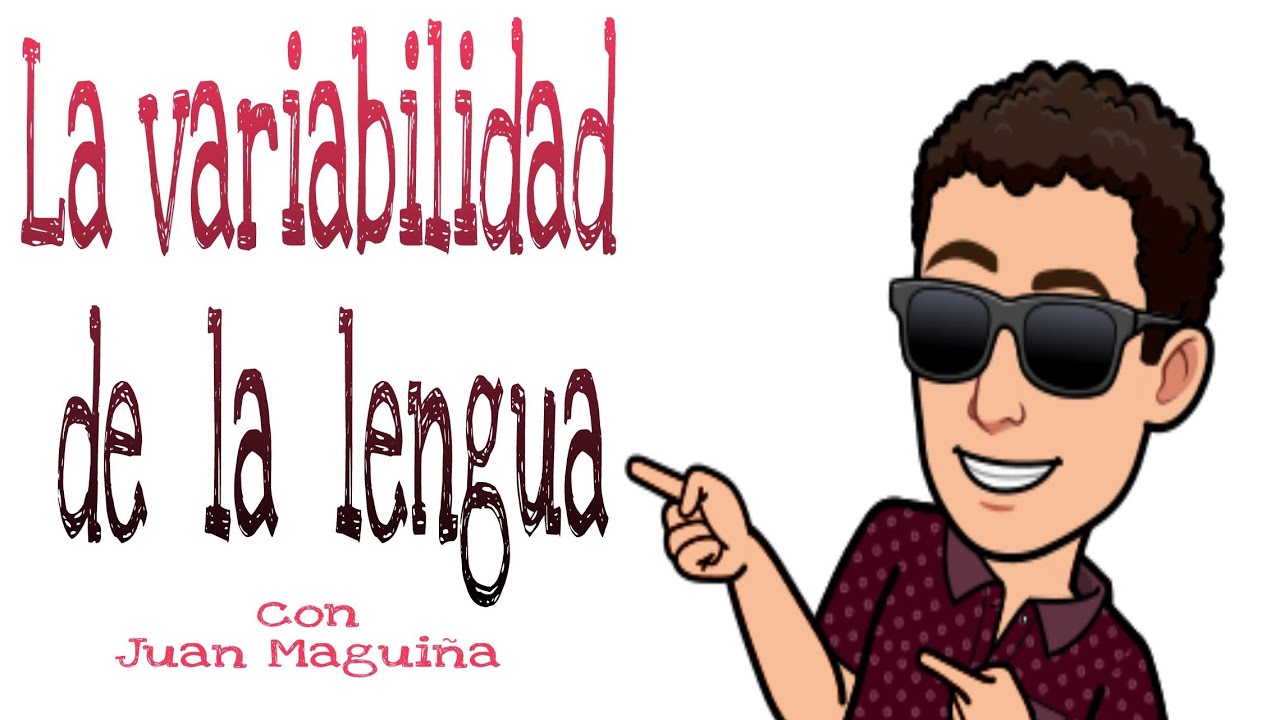 La variabilidad de la lengua - Lenguaje - Aprendiendo con Maguiña