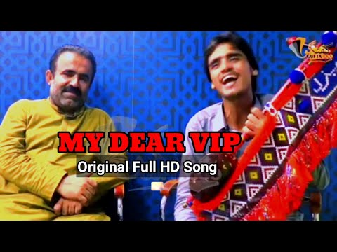 My Dear Vip? || Most Viral Trending Song On TikTok || Original Video Full Hd || Nadir Ali