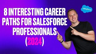 8 Interesting Career Paths for Salesforce Professionals