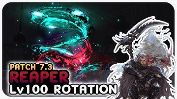 Updated REAPER Level 100 Standard Opener and Rotation Showcase | Dawntrail Patch 7.3