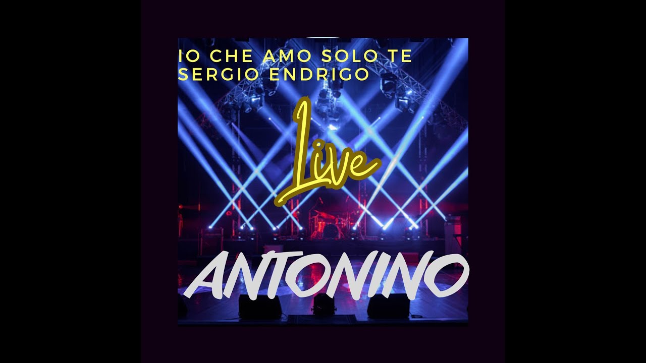 SERGIO ENDRIGO - Io che amo solo te (live Antonino) - YouTube