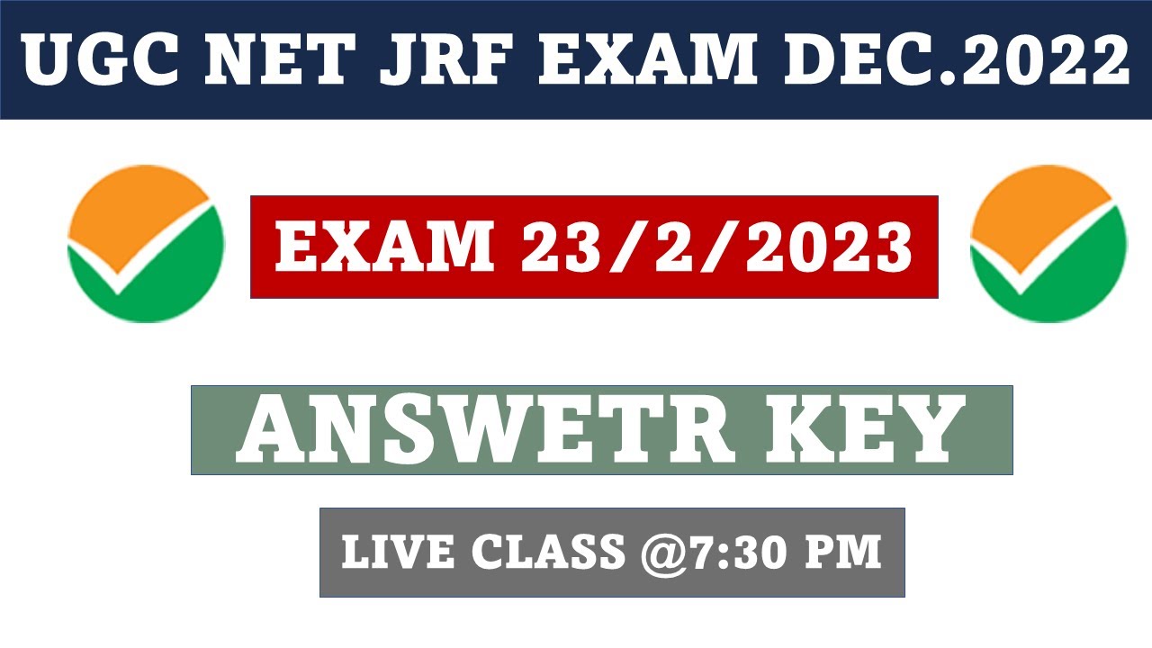 NET JRF EXAM DEC.2022 EXAM DATE 23/2/2023 ANSWER KEY NET EXAM 23/2