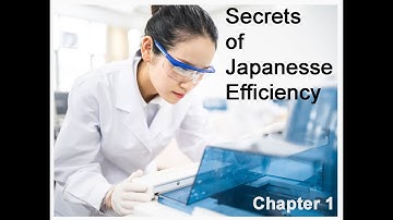 Secrets of Japanese Efficiency Video: Chapter 1