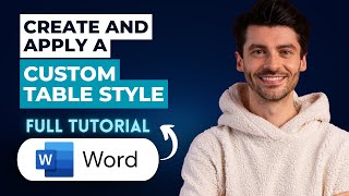 How to Create and Apply a Custom Table Style in Word [2026 Full Guide]