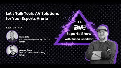 The rAVe Esports Show with Bubba Gaeddert - Episode 02