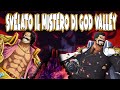 SVELATO IL MISTERO DI GOD VALLEY | ONE PIECE TEORIA
