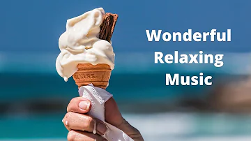 😍 🎶 Wonderful Relaxing Music & Ice-Cream (Meditation, Stress Relief, Soothing Music, Study) 🎶