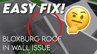 BLOXBURG ROOF-IN-WALL FIX (Version 0.8.8) | Bloxburg Tutorials