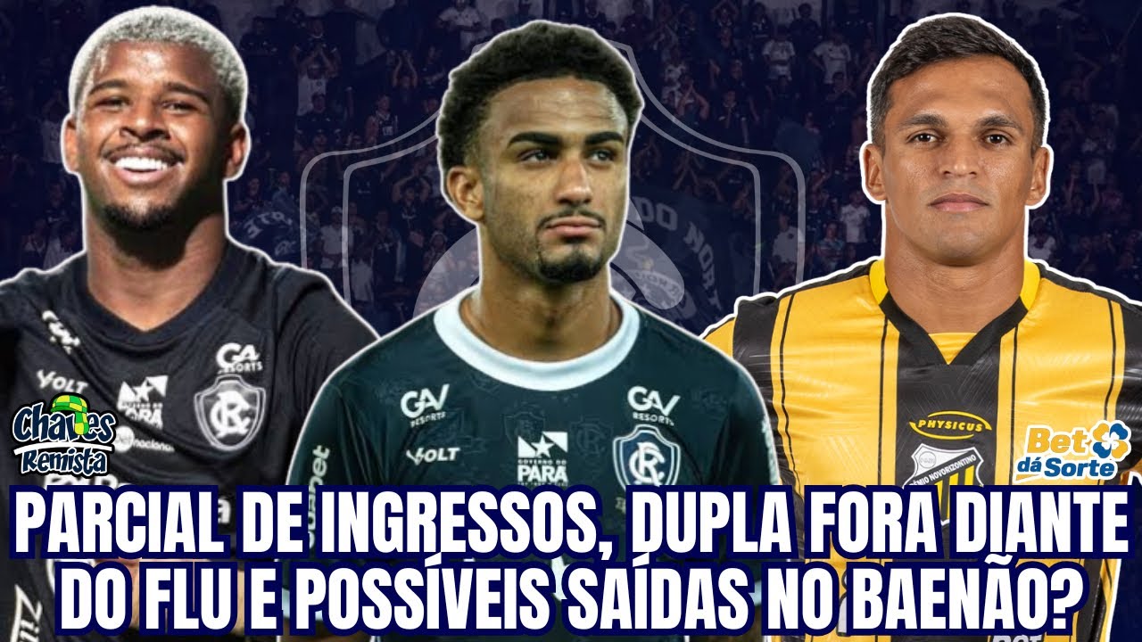 LISTA DE DISPENSAS NO REMO? DUPLA FORA DE JOGO CONTRA O FLU | PARCIAL DE INGRESSOS | BOM ATACANTE PR