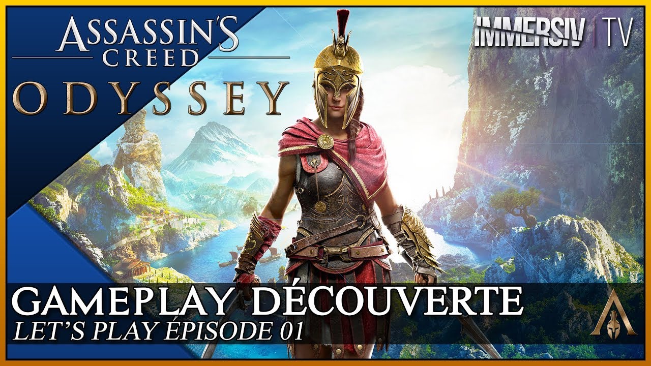 GAMEPLAY DÉCOUVERTE ASSASSIN'S CREED ODYSSEY Let's Play FR 01 YouTube
