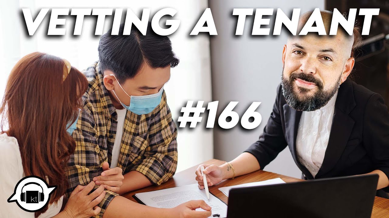 How Do I Vet a Tenant? | KT CONFIDENTIAL EP 166