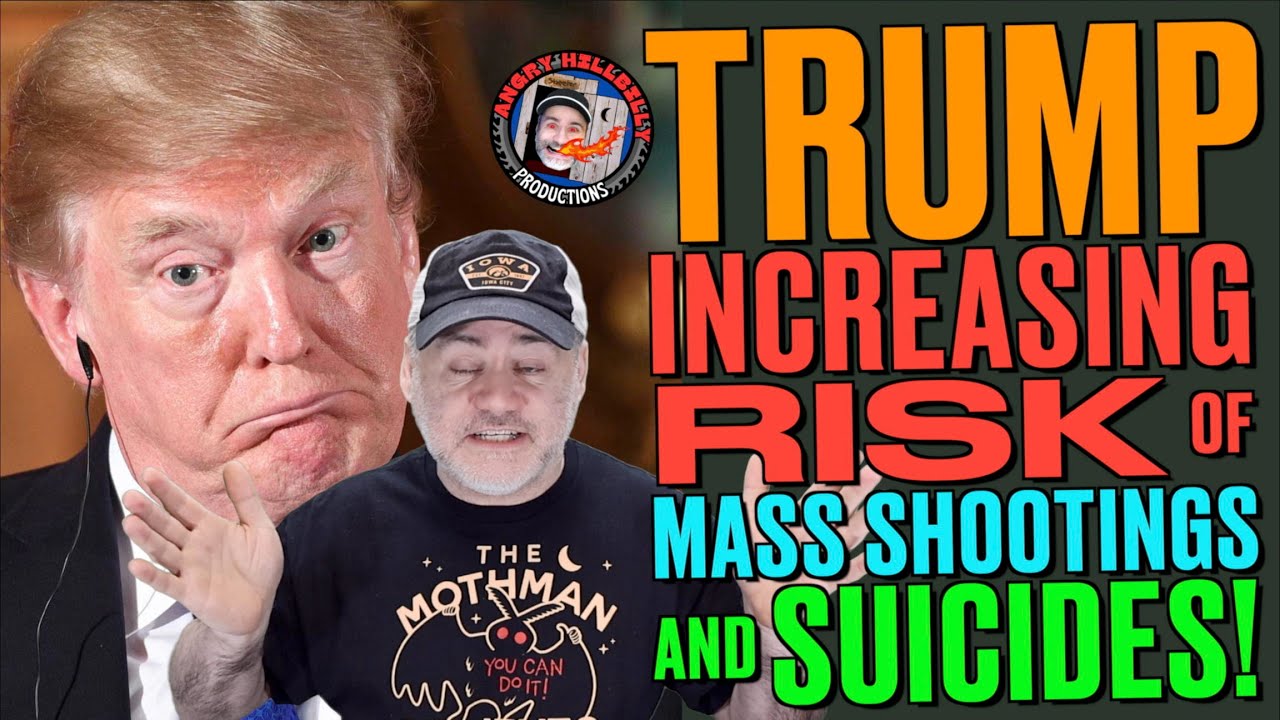 Trump Increasing Risk of Mass Shootings & Suicide! - YouTube