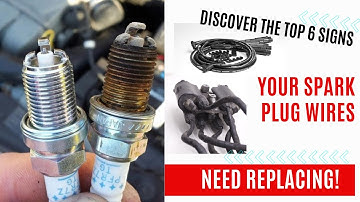6 Common Symptoms of Bad Spark Plug Wires
