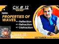 Properties Of waves||Reflection, Refraction & Diffraction Class 10 Physics||By Danish Majeed